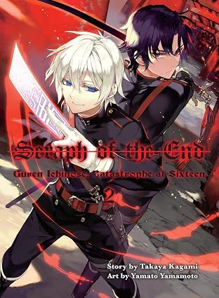 Seraph of the End vol 2 (novel): Guren Ichinose: Catastrophe at Sixteen