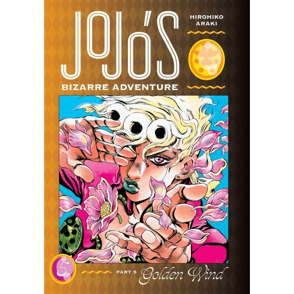 JOJO`S BIZARRE ADVENTURE: Part 5: Golden Wind, Vol. 5