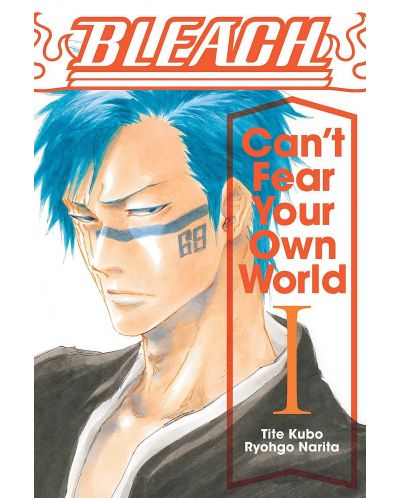 BLEACH: Can`t Fear Your Own World, Vol. 1